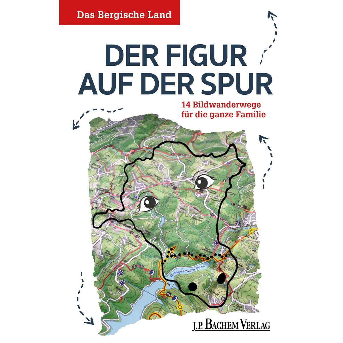 Das Bergische Land: Der Figur auf der Spur Das Bergische Land: Der Figur auf der Spur von Bachem J.P. Verlag