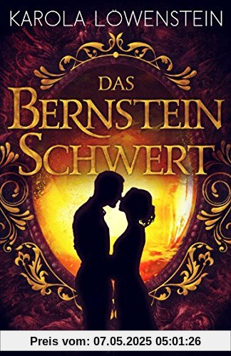 Das Bernsteinschwert (Die Bernstein-Chroniken, Band 3)