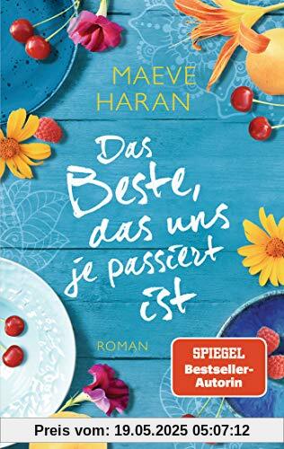 Das Beste, das uns je passiert ist: Roman