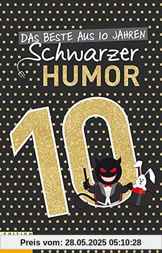Das Beste aus 10 Jahren Schwarzer Humor Das Beste aus 10 Jahren Schwarzer Humor