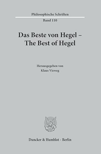Das Beste von Hegel – The Best of Hegel. (Philosophische Schriften) von Duncker & Humblot