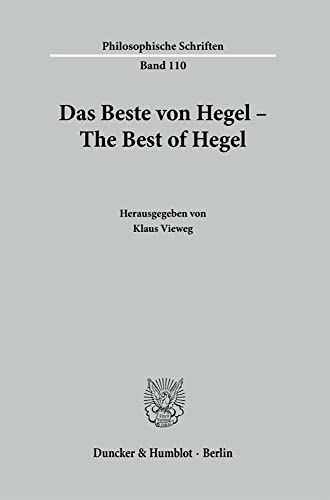 Das Beste von Hegel – The Best of Hegel. (Philosophische Schriften) von Duncker & Humblot