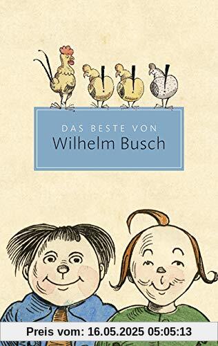 Das Beste von Wilhelm Busch: Ausgewählte Werke (Reclam Taschenbuch)