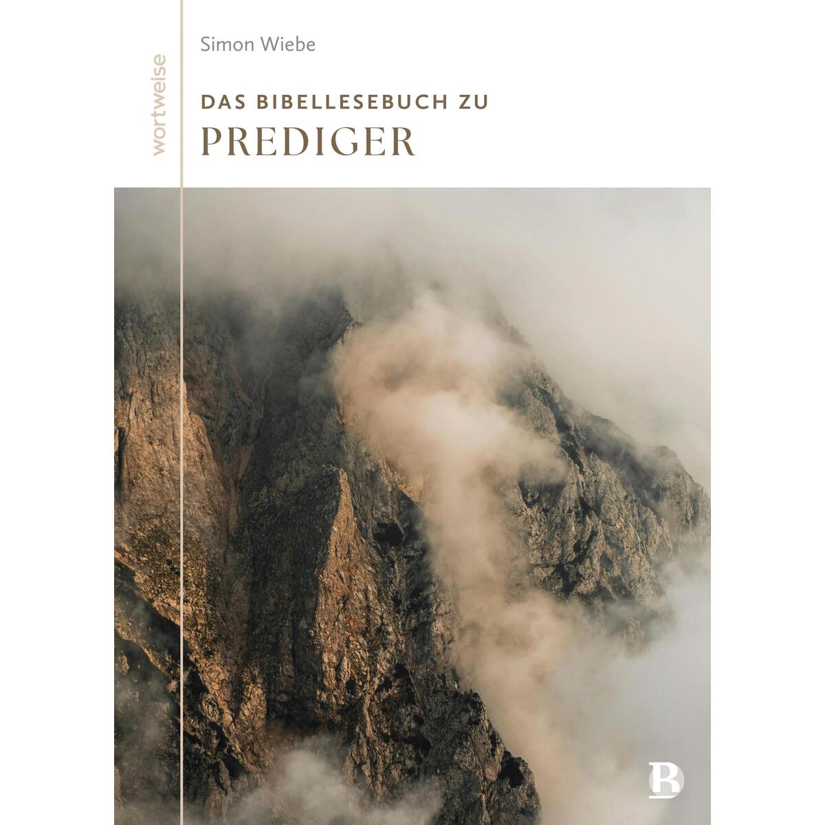 Das Bibellesebuch zu Prediger Das Bibellesebuch zu Prediger von SCM Brockhaus, R.