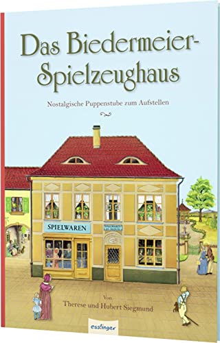 Das Biedermeier-Spielzeughaus: Nostalgische Puppenstube zum Aufstellen | Nostalgische Puppenstube mit vier Räumen Das Biedermeier-Spielzeughaus: Nostalgische Puppenstube zum Aufstellen | Nostalgische Puppenstube mit vier Räumen