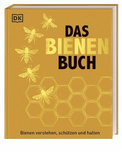 Das Bienen Buch von Dorling Kindersley