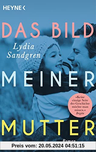 Das Bild meiner Mutter: Roman – Der preisgekrönte Familienroman der schwedischen Bestsellerautorin
