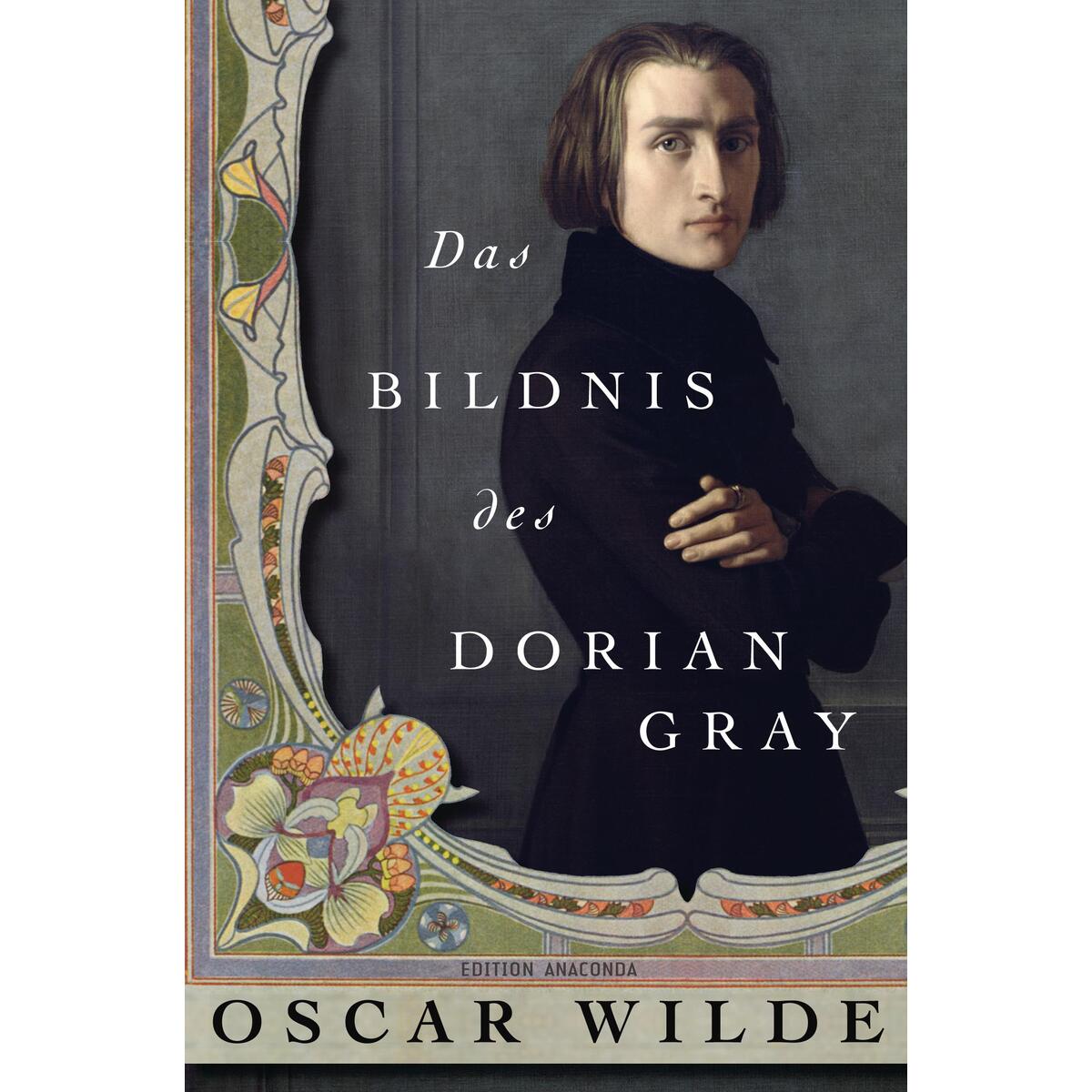 Das Bildnis des Dorian Gray Das Bildnis des Dorian Gray von Anaconda Verlag