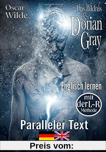 Das Bildnis des Dorian Gray - Englisch lernen mit der L-R Methode: Zweisprachig Deutsch Englisch