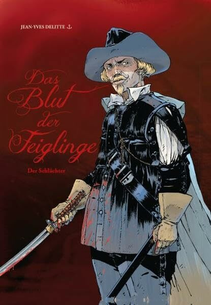 Das Blut der Feiglinge: Bd. 2: Der Schlächter Das Blut der Feiglinge: Bd. 2: Der Schlächter