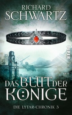 Das Blut der Könige / Lytar-Chronik Bd.3 von Piper