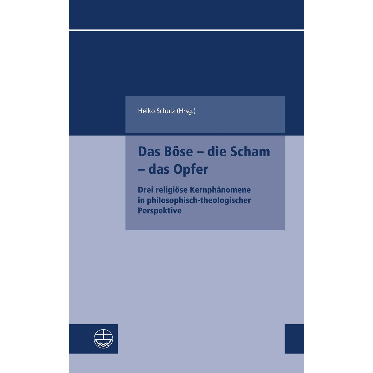 Das Böse - die Scham - das Opfer Das Böse - die Scham - das Opfer von Evangelische Verlagsansta