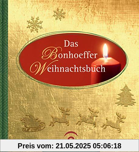 Das Bonhoeffer Weihnachtsbuch Das Bonhoeffer Weihnachtsbuch