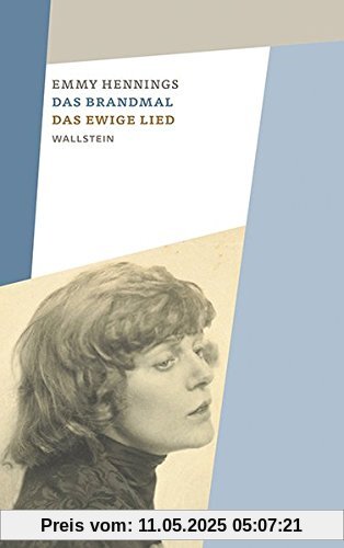Das Brandmal - Das ewige Lied (Emmy Hennings. Werke und Briefe. Kommentierte Studienausgabe)