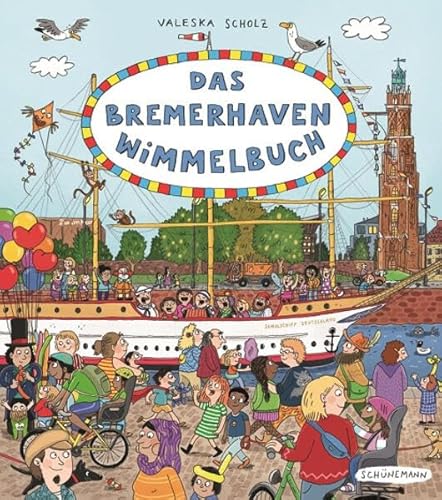 Das Bremerhaven-Wimmelbuch von Carl Ed. Schünemann