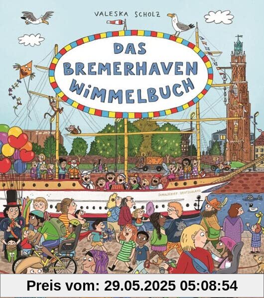 Das Bremerhaven-Wimmelbuch Das Bremerhaven-Wimmelbuch