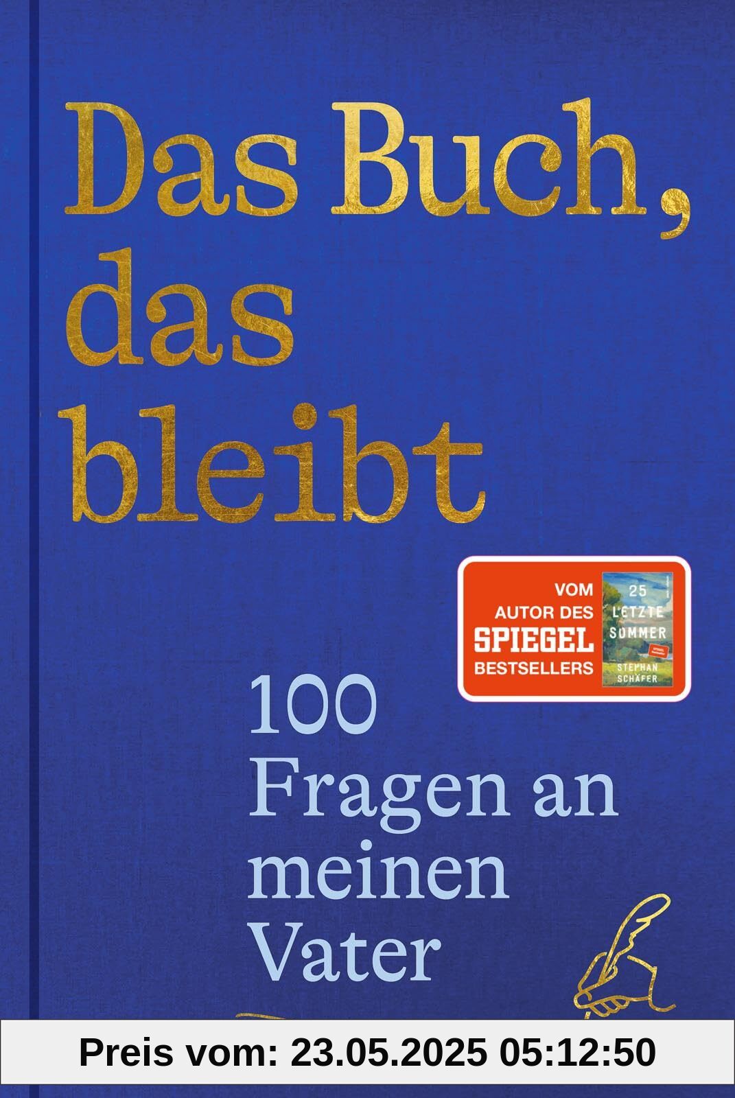 Das Buch, das bleibt: 100 Fragen an meinen Vater | Vom Autor des SPIEGEL-Bestsellers 25 letzte Sommer (Lebensfragen)