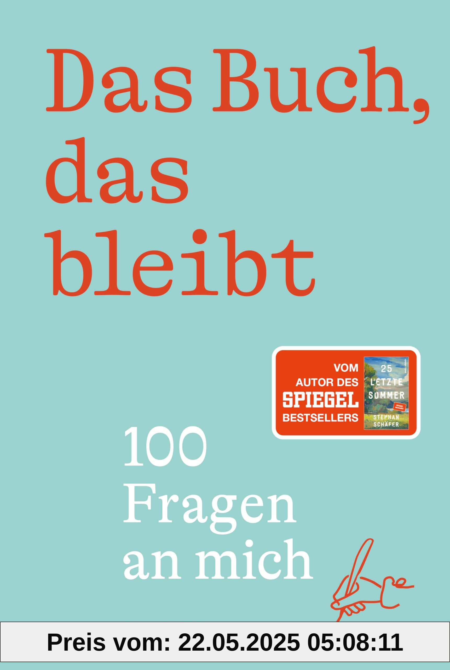 Das Buch, das bleibt: 100 Fragen an mich | Das Geschenk des Jahres - vom Autor des SPIEGEL-Bestsellers 25 letzte Sommer (Lebensfragen)