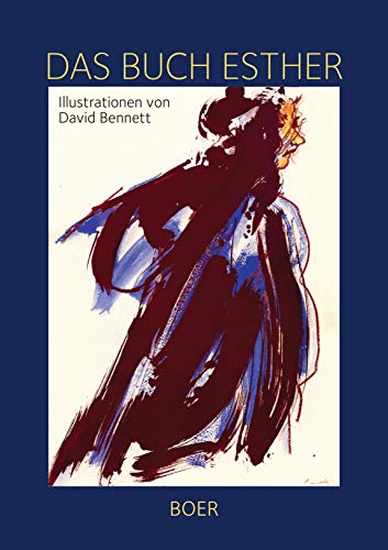 Das Buch Esther: Illustrationen von David Bennett von BOER