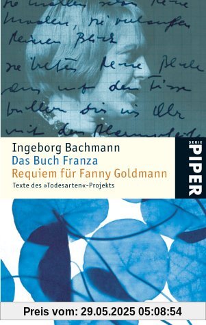 Das Buch Franza Requiem für Fanny Goldmann: Texte des »Todesarten«-Projekts Das Buch Franza Requiem für Fanny Goldmann: Texte des »Todesarten«-Projekts