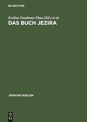 Das Buch Jezira: In der Übersetzung von Johann Friedrich von Meyer. Mit Nachwort von Moshe Idel und Wilhelm Schmidt-Biggemann (Jüdische Quellen, 1)
