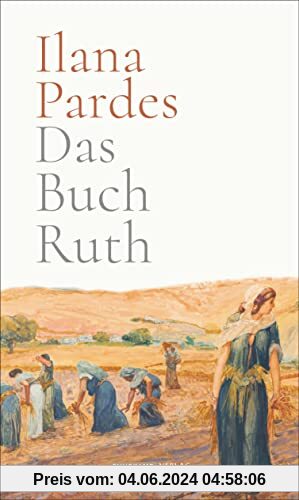 Das Buch Ruth: Geschichte einer Migration