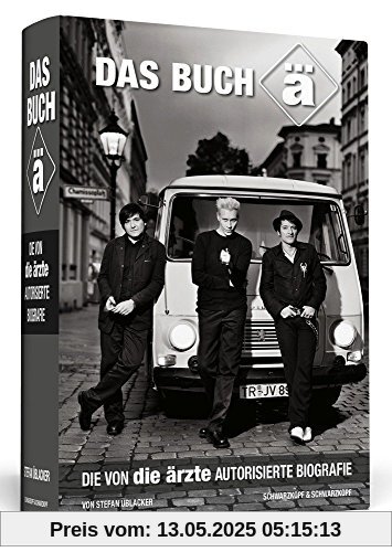 Das Buch ä: Die von die ärzte autorisierte Biografie