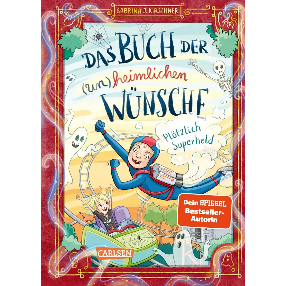 Das Buch der (un)heimlichen Wünsche 2: Plötzlich Superheld von Carlsen Verlag GmbH