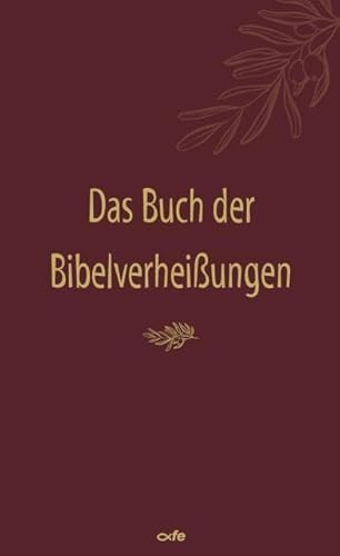 Das Buch der Bibelverheißungen Das Buch der Bibelverheißungen von fe-medienvlg
