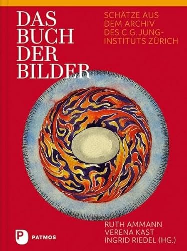 Das Buch der Bilder: Schätze aus dem Archiv des C. G. Jung-Instituts Zürich von Patmos-Verlag