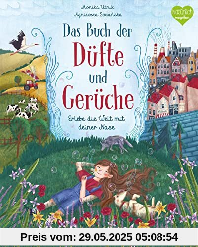 Das Buch der Düfte und Gerüche - Erlebe die Welt mit deiner Nase: Ein Sachbuch für Kinder ab 8 Jahren Das Buch der Düfte und Gerüche - Erlebe die Welt mit deiner Nase: Ein Sachbuch für Kinder ab 8 Jahren