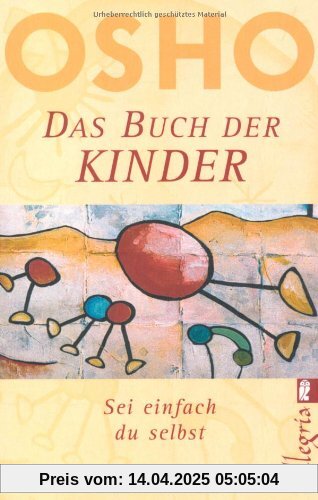 Das Buch der Kinder: Sei einfach Du selbst