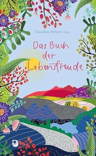 Das Buch der Lebensfreude (Präsent Premium)