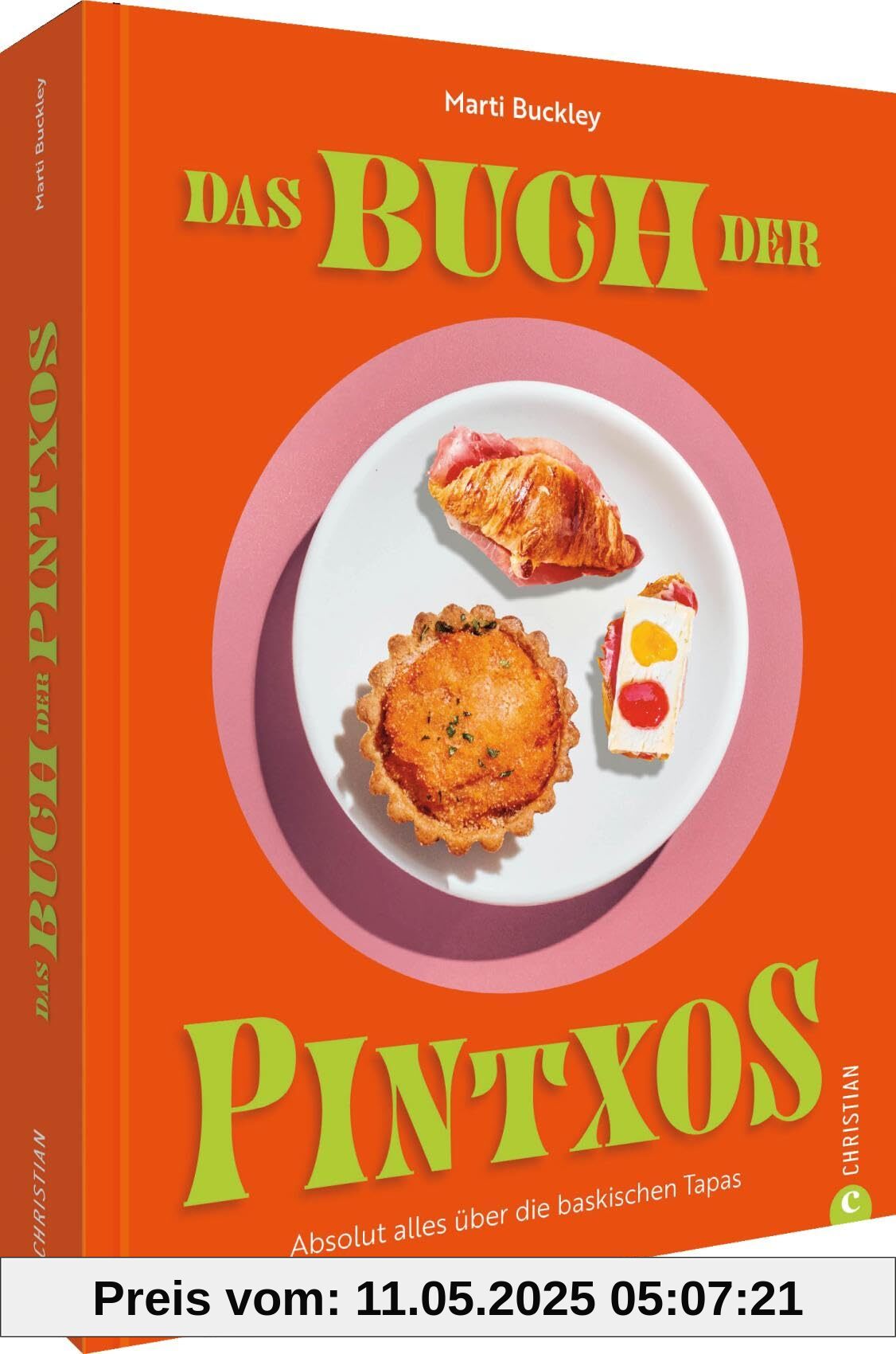 Das Buch der Pintxos: Absolut alles über die baskischen Tapas
