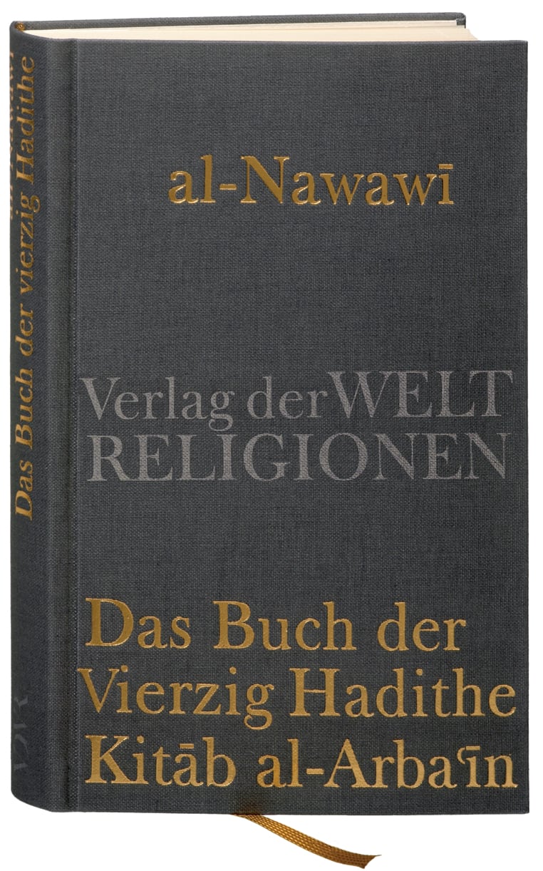 Das Buch der Vierzig Hadithe Das Buch der Vierzig Hadithe von Verlag der Weltreligionen