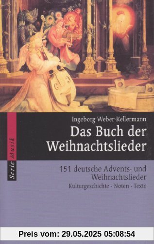 Das Buch der Weihnachtslieder: 151 deutsche Advents- und Weihnachtslieder - Kulturgeschichte, Noten, Texte, Bilder. Melodie-Ausgabe (mit Akkorden). (Serie Musik)