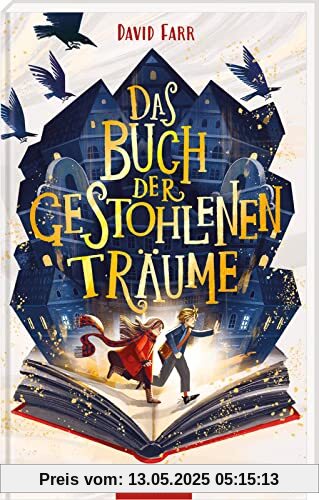 Das Buch der gestohlenen Träume (Das Buch der gestohlenen Träume 1): Fantasy-Roman voller magischer Abenteuer | ab 10 Jahren