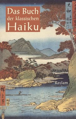 Das Buch der klassischen Haiku von Reclam, Ditzingen