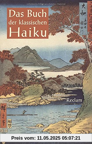 Das Buch der klassischen Haiku: Japanische Dreizeiler