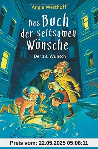 Das Buch der seltsamen Wünsche. Der 13. Wunsch: Band 2