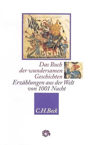 Das Buch der wundersamen Geschichten: Erzählungen aus der Welt von Tausendundeine Nacht (Neue Orientalische Bibliothek) Das Buch der wundersamen Geschichten: Erzählungen aus der Welt von Tausendundeine Nacht (Neue Orientalische Bibliothek)