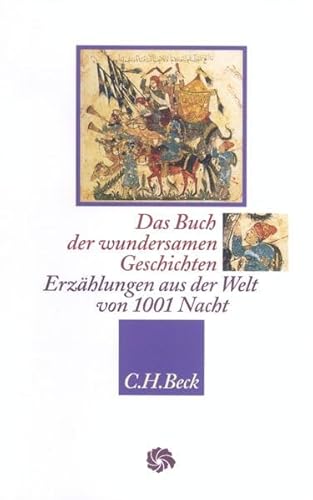 Das Buch der wundersamen Geschichten: Erzählungen aus der Welt von Tausendundeine Nacht Das Buch der wundersamen Geschichten: Erzählungen aus der Welt von Tausendundeine Nacht