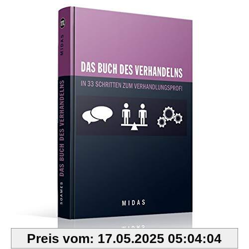 Das Buch des Verhandelns: In 33 Schritten zum Verhandlungsprofi (Midas Smart Guides)