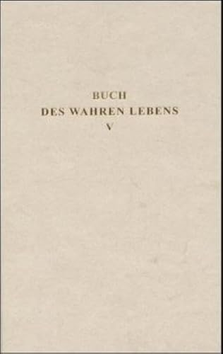 Das Buch des wahren Lebens, 12 Bde., Bd.5, Unterweisung 111-142: Lehren des göttlichen Meisters Band V Unterweisung 111 - 142 (Das Buch des wahren Lebens. Lehren des göttlichen Meisters) Das Buch des wahren Lebens, 12 Bde., Bd.5, Unterweisung 111-142: Lehren des göttlichen Meisters Band V Unterweisung 111 - 142 (Das Buch des wahren Lebens. Lehren des göttlichen Meisters)