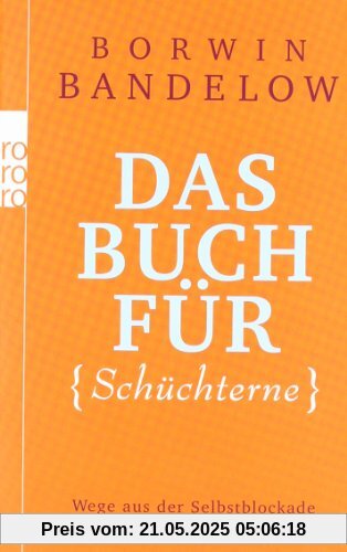 Das Buch für Schüchterne: Wege aus der Selbstblockade