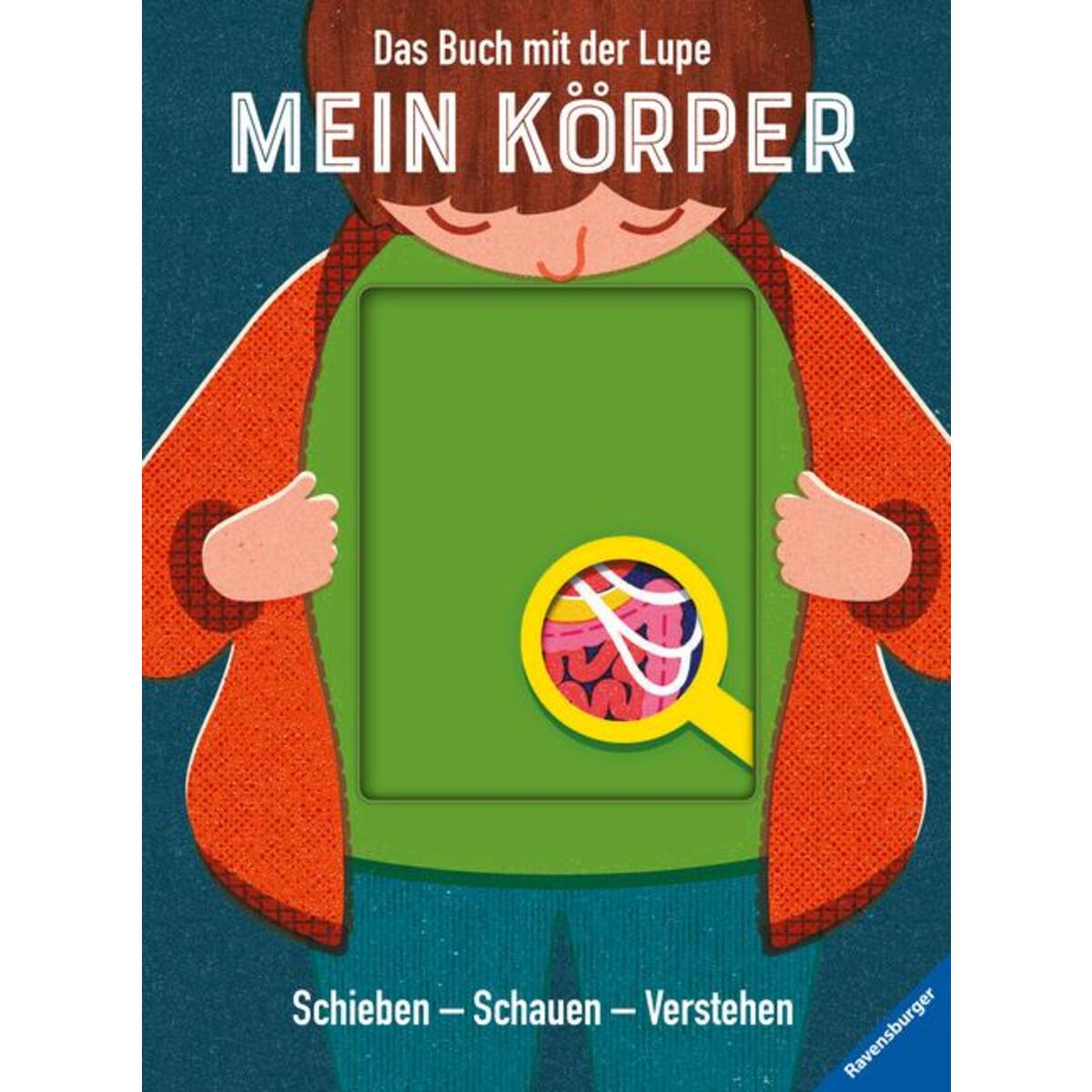 Das Buch mit der Lupe: Mein Körper Das Buch mit der Lupe: Mein Körper von Ravensburger Verlag