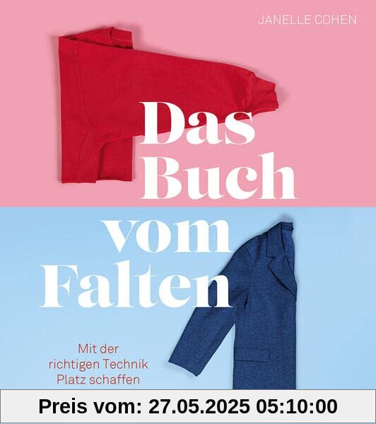 Das Buch vom Falten: Mit der richtigen Technik Platz schaffen