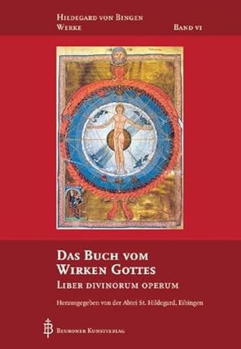 Das Buch vom Wirken Gottes: Liber divinorum operum (Hildegard von Bingen-Werke)