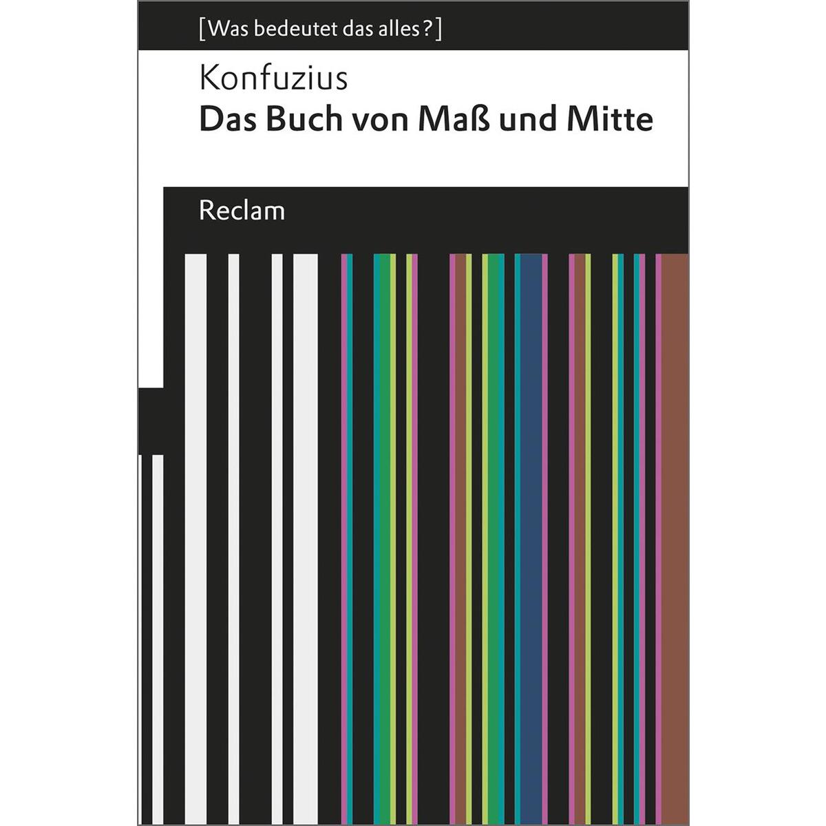 Das Buch von Maß und Mitte Das Buch von Maß und Mitte von Reclam Philipp Jun.
