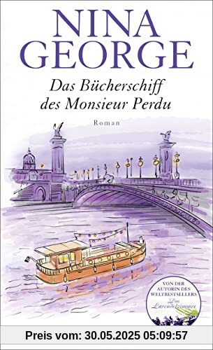 Das Bücherschiff des Monsieur Perdu: Roman | Von der Autorin des Weltbestsellers »Das Lavendelzimmer«